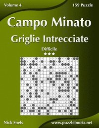bokomslag Campo Minato Griglie Intrecciate - Difficile - Volume 4 - 159 Puzzle