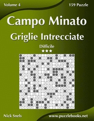 Nick Snels - Campo Minato Griglie Intrecciate - Difficile - Volume 4 - 159 Puzzle, Häftad