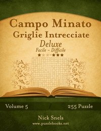 bokomslag Campo Minato Griglie Intrecciate Deluxe - Da Facile a Difficile - Volume 5 - 255 Puzzle
