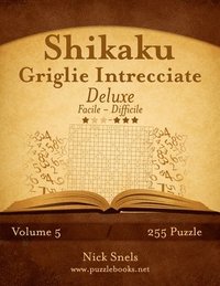bokomslag Shikaku Griglie Intrecciate Deluxe - Da Facile a Difficile - Volume 5 - 255 Puzzle