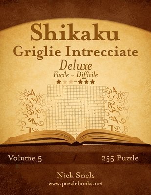Shikaku Griglie Intrecciate Deluxe - Da Facile a Difficile - Volume 5 - 255 Puzzle 1