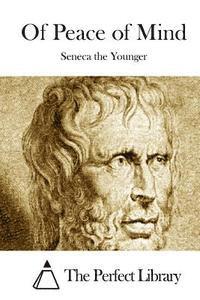 Seneca the Younger, The Perfect Library - Of Peace of Mind, Häftad