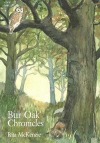 Rita McKenzie - Bur Oak Chronicles, Häftad