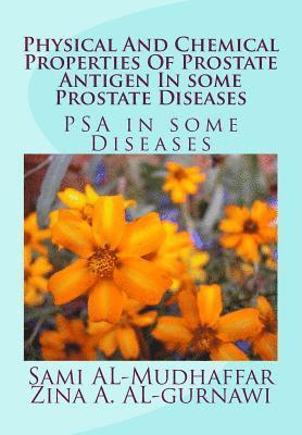 Physical And Chemical Properties Of Prostate Antigen In some Prostate Diseases: PSA in some Diseases 1