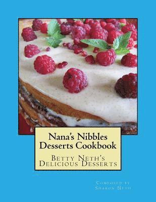 bokomslag Nana's Nibbles Desserts Cookbook