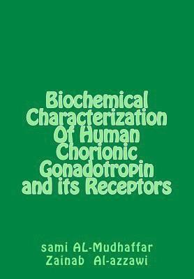 Biochemical Characterization Of Human Chorionic Gonadotropin and its Receptors: hGC in Breast Tumors 1