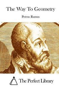 Petrus Ramus, The Perfect Library - The Way To Geometry, Häftad