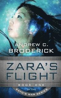 bokomslag Zara's Flight: Book One of the Kato's War series