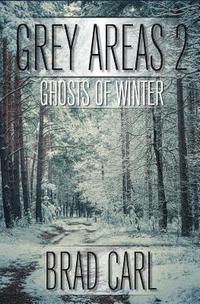 bokomslag Grey Areas 2: Ghosts of Winter