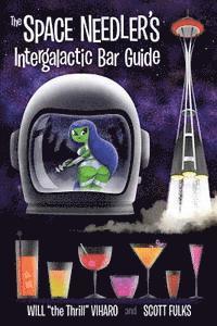 bokomslag The Space Needler's Intergalactic Bar Guide