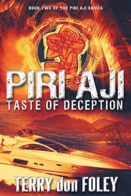 Terry Don Foley - Piri Aji: Taste of Deception, Häftad
