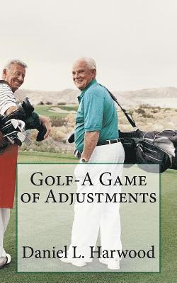 Golf-A Game of Adjustments 1