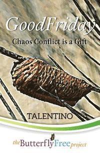 bokomslag GoodFriday: Chaos Conflict is a Gift (Book 2)