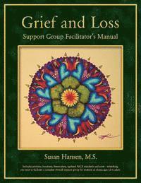 bokomslag Grief and Loss Support Group Facilitator's Manual