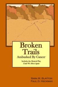 bokomslag Broken Trails: Ambushed by Cancer