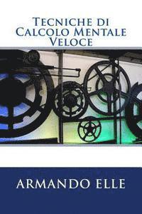 Armando Elle - Tecniche di Calcolo Mentale Veloce, Häftad