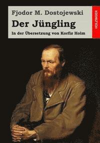 bokomslag Der Jüngling: In der Übersetzung von Korfiz Holm