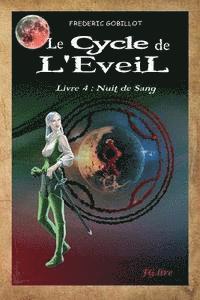 bokomslag Le Cycle de l'Eveil, Livre 4: Nuit de sang.