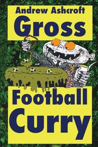 bokomslag GROSS Football Curry - dirt cheap with grimey grey pictures