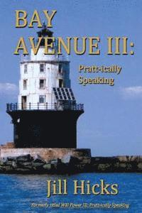 bokomslag Bay Avenue III: Pratt-ically Speaking