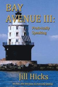 Bay Avenue III: Pratt-ically Speaking 1