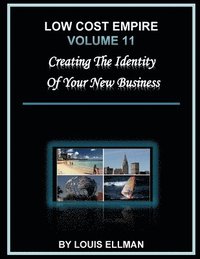 bokomslag Low Cost Empire Volume 11: Creating The Identity of Your New Business