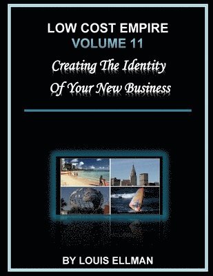 bokomslag Low Cost Empire Volume 11: Creating The Identity of Your New Business