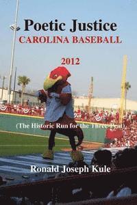 bokomslag Poetic Justice Carolina Baseball 2012: (The Historic Run for the Three-Peat)