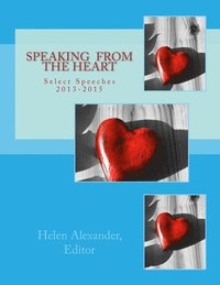 bokomslag Speaking from the Heart: Select Speeches 2013-2015