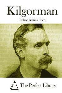 Talbot Baines Reed, The Perfect Library - Kilgorman, Häftad