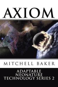 bokomslag Annt: Axiom III & IV: Adaptable Neo-Nature Technology
