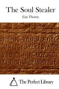 Guy Thorne, The Perfect Library - The Soul Stealer, Häftad