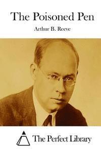 Arthur B. Reeve, The Perfect Library - The Poisoned Pen, Häftad