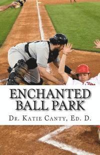 Enchanted Ball Park 1