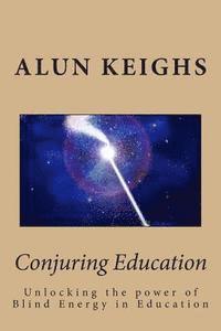 Conjuring Education 1