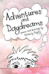 bokomslag Adventures and Daydreams: A Collection of Silly Poems for Children