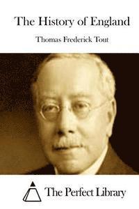 Thomas Frederick Tout, The Perfect Library - The History of England, Häftad