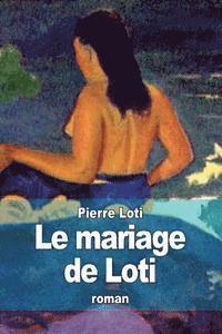 bokomslag Le mariage de Loti
