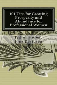 bokomslag 101 Tips for Creating Prosperity and Abundance for Professional Women