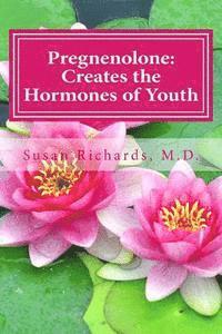 bokomslag Pregnenolone: Creates the Hormones of Youth