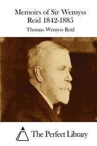 bokomslag Memoirs of Sir Wemyss Reid 1842-1885