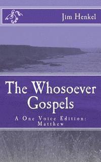 The Whosoever Gospels: A One Voice Edition: Matthew 1