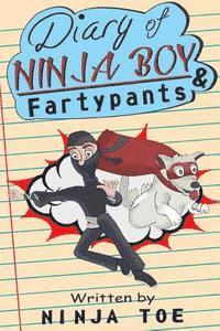 bokomslag Diary of Ninja Boy & Fartypants: Everybody Hates Mondays