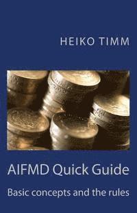 bokomslag AIFMD Quick Guide: Introduction to rules and concepts
