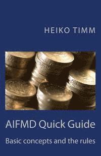 AIFMD Quick Guide: Introduction to rules and concepts 1