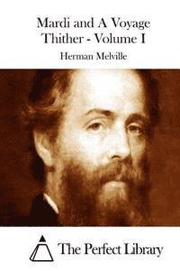 bokomslag Mardi and A Voyage Thither - Volume I