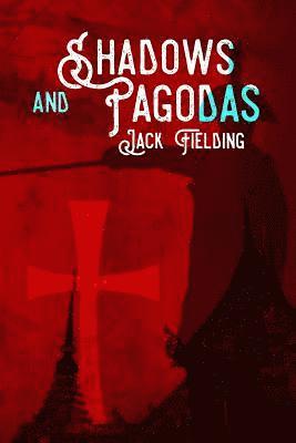 Shadows and Pagodas: A Meddlesome Adventure 1