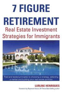 bokomslag 7 Figure Retirement: Building Wealth with Real Estate