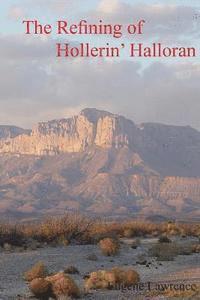 bokomslag The Refining of Hollerin' Halloran