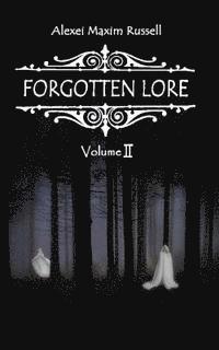 Alexei Maxim Russell - Forgotten Lore: Volume II, Häftad